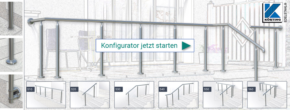 Konfigurator von Körting EDELSTAHL® für freistehende Handläufe in 6 Formen und für 3 verschiedene Montagemöglichkeiten der Unterstützungspfsten